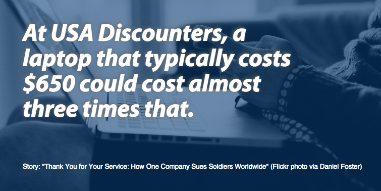 At USA Discounters, a laptop that typically costs $650 could cost almost three times that.